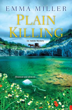 [An Amish Mystery 02] • Plain Killing